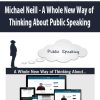 [Download Now] Michael Neill - A Whole New Way of Thinking About Public Speaking