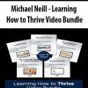 [Download Now] Michael Neill - Learning How to Thrive Video Bundle