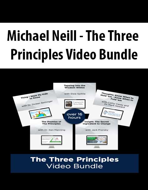 [Download Now] Michael Neill - The Three Principles Video Bundle