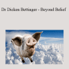 Michael Neill and Dr Dicken Bettinger - Beyond Belief