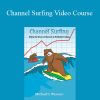 [Download Now] Michael Parsons – Channel Surfing Video Course