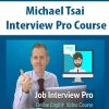 [Download Now] Michael Tsai – Interview Pro Course