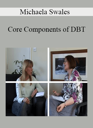 Michaela Swales - Core Components of DBT