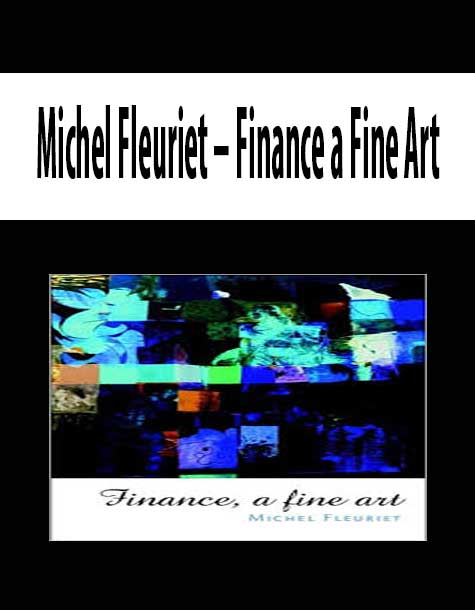 Michel Fleuriet – Finance a Fine Art