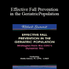 Michel (Shelly) Denes - Effective Fall Prevention in the Geriatric Population: Strategies from the CDC’s Dynamic Trio