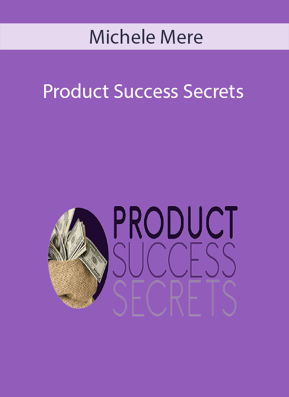 Michele Mere - Product Success Secrets