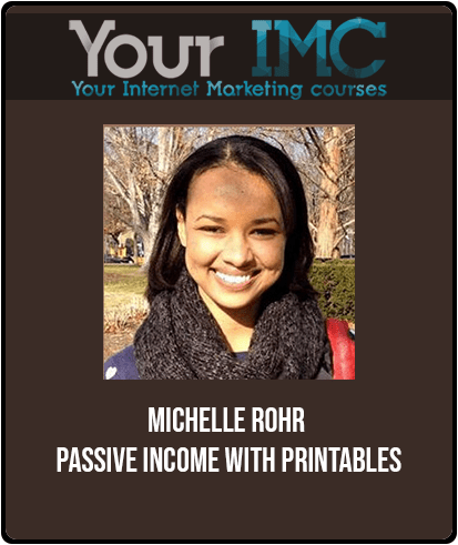 [Download Now] Michelle Rohr - Passive Income with Printables