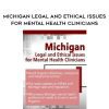 [Download Now] Michigan Legal and Ethical Issues for Mental Health Clinicians – Susan Lewis