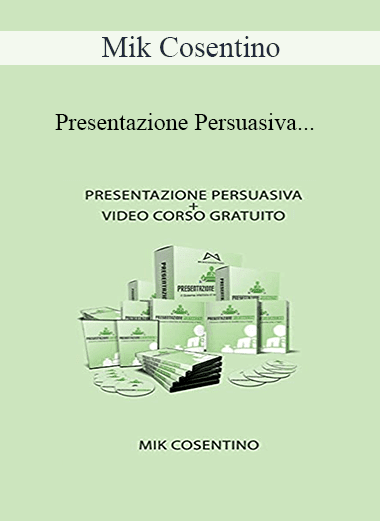 Mik Cosentino - Presentazione Persuasiva