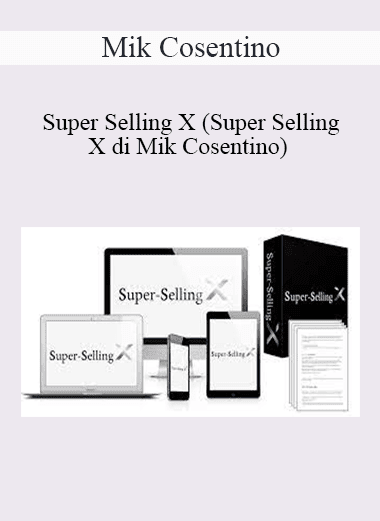 Mik Cosentino - Super Selling X