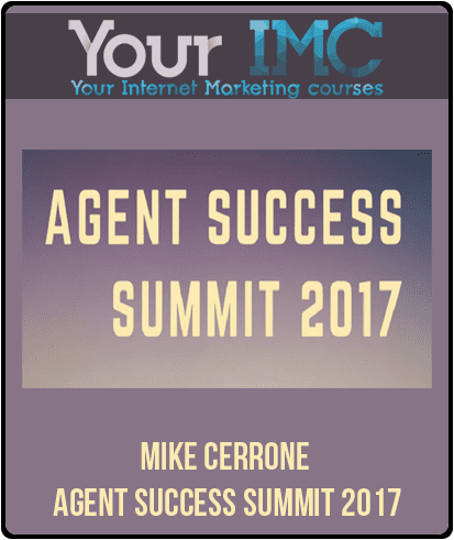 [Download Now] Mike Cerrone - Agent Success Summit 2017