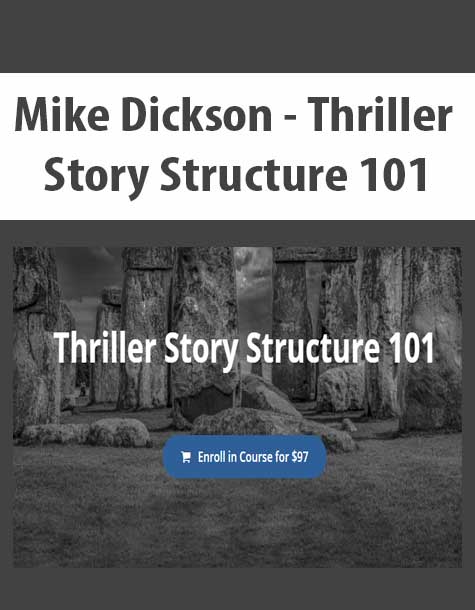 [Download Now] Mike Dickson - Thriller Story Structure 101