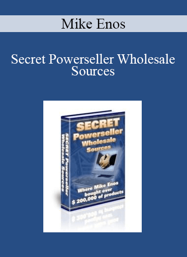 Mike Enos - Secret Powerseller Wholesale Sources