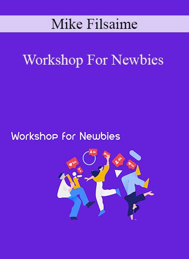 Mike Filsaime - Workshop For Newbies