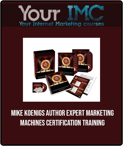 Mike Koenigs - Author Expert Marketing Machines Certification Training