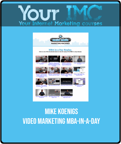 Mike Koenigs - Video Marketing MBA-in-a-Day