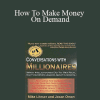 Mike Litman and Jason Oman - How To Make Money On Demand