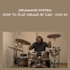 Drumming System - How To Play Drums By Ear - OVD 01 - Mike Michalkow's