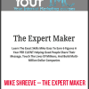 Mike Shreeve – The Expert Maker