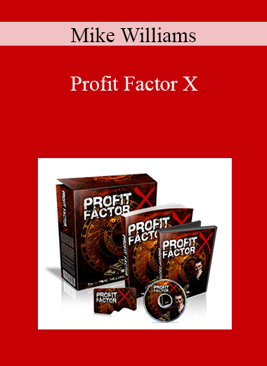 Mike Williams - Profit Factor X