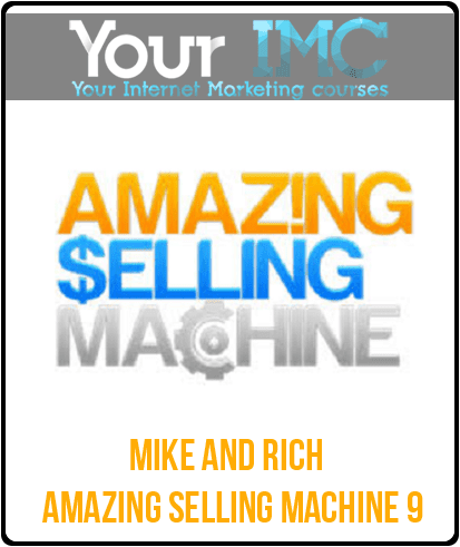 [Download Now] Mike and Rich - Amazing Selling Machine 9