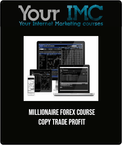 Millionaire Forex Course - Copy Trade Profit