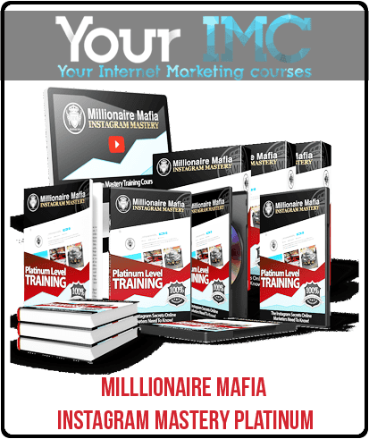 Milllionaire Mafia Instagram Mastery Platinum