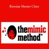 Mimic Method – Russian Master Class