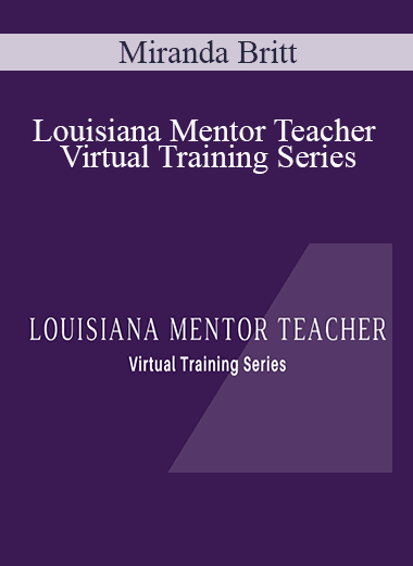 Miranda Britt - Louisiana Mentor Teacher Virtual Training Series