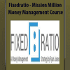 [Download Now] Fixedratio - Mission Million Money Management Course