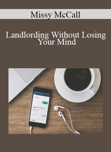 Missy McCall - Landlording Without Losing Your Mind