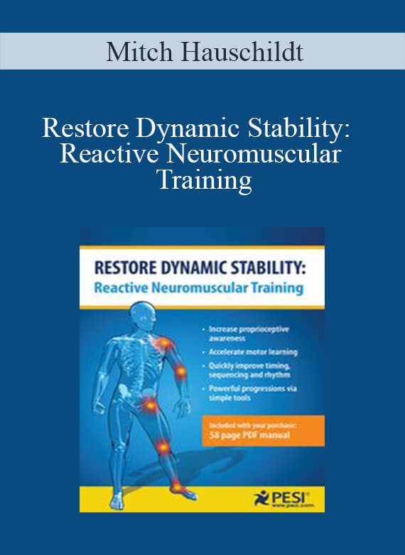 Mitch Hauschildt - Restore Dynamic Stability: Reactive Neuromuscular Training