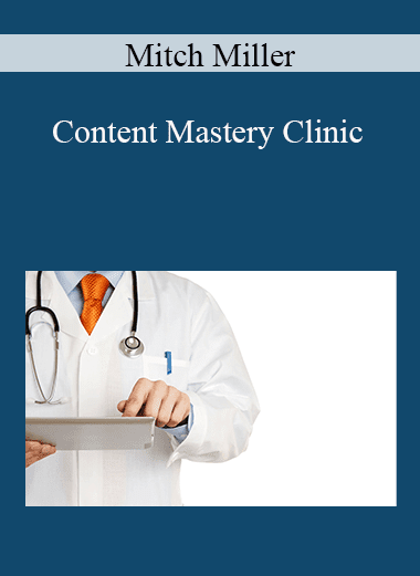 Mitch Miller - Content Mastery Clinic