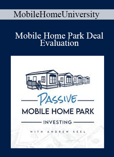 MobileHomeUniversity - Mobile Home Park Deal Evaluation