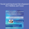 Mona Delahooke - Social and Emotional Development for Children and Teens: Mind-Body Strategies to Improve Challenging Behaviors