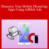 Monetize Your Mobile PhoneGap Apps Using AdMob Ads