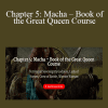 Morpheus Ravenna - Chapter 5: Macha – Book of the Great Queen Course