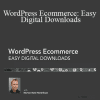 Morten Rand-Hendriksen - WordPress Ecommerce: Easy Digital Downloads