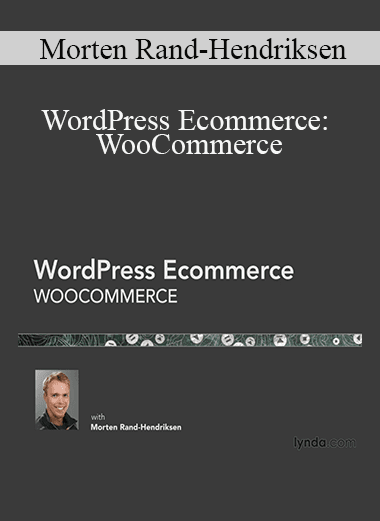 Morten Rand-Hendriksen - WordPress Ecommerce: WooCommerce