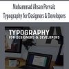 [Download Now] Muhammad Ahsan Pervaiz - Typography for Designers & Developers