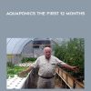 Aquaponics The First 12 Months - Murray Halam