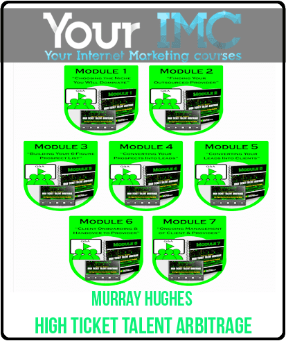 [Download Now] Murray Hughes - High Ticket Talent Arbitrage