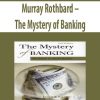 Murray Rothbard – The Mystery of Banking