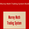 Murrey Math - Murrey Math Trading System Book