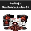 [Download Now] Music Marketing Manifesto 3.0 – John Oszajca