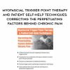 [Download Now] Myofascial Trigger Point Therapy and Patient Self-Help Techniques: Correcting the Perpetuating Factors Behind Chronic Pain - Carla Hedtke