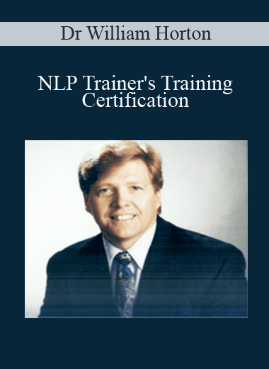 NLP Trainer's Training Certification - Dr William Horton