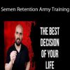 Nakula Das - Semen Retention Army Training