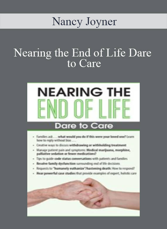 Nancy Joyner – Nearing the End of Life Dare to Care