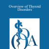 Natasha N. Bray - Overview of Thyroid Disorders